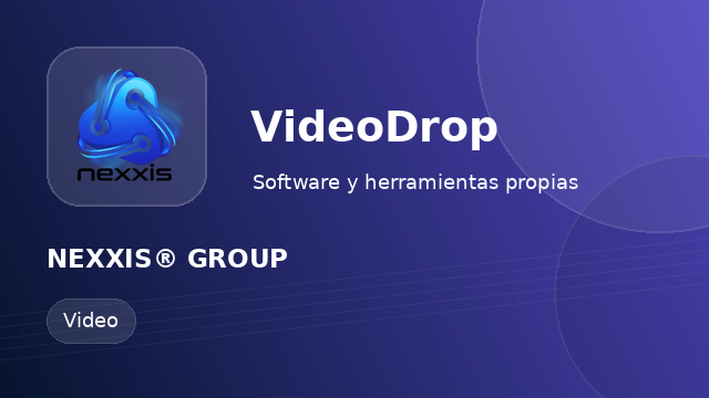 NEXXIS® VideoDrop